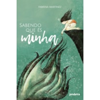 SABENDO QUE ÉS MINHA