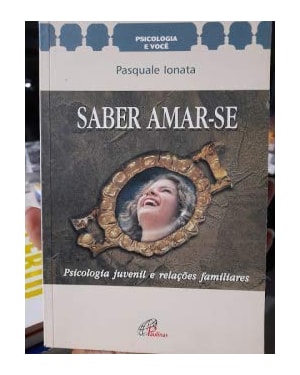 SABER AMAR-SE - PSICOLOGIA JUVENIL E RELACOES ...