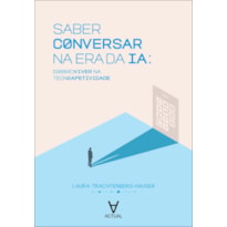 Saber conversar na era da IA: (sobre)viver na tecnoafetividade