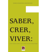 SABER, CRER, VIVER