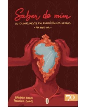 Saber de mim: autoconhecimento em escrevivências negras