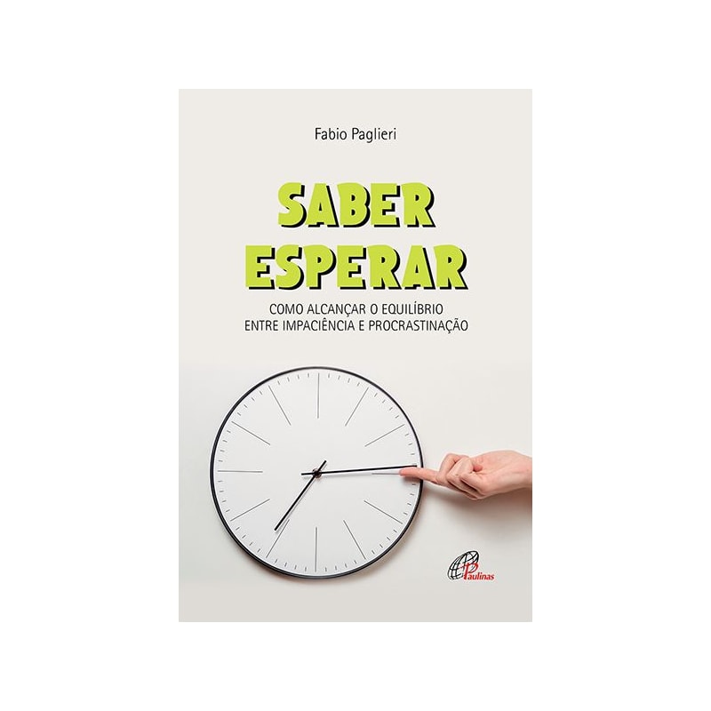 SABER ESPERAR: COMO ALCANÇAR O EQUILÍBRIO ENTRE IMPACIÊNCIA E PROCRASTINAÇÃO