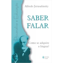 SABER FALAR: COMO SE ADQUIRE A LÍNGUA?