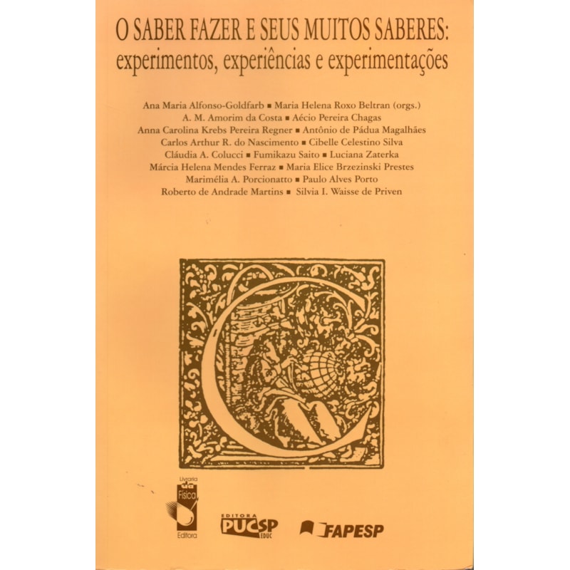 SABER FAZER E SEUS MUITOS SABERES: EXPERIMENTOS, EXPERIÊNCIAS E EXPERIMENTAÇÕES