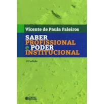 SABER PROFISSIONAL E PODER INSTITUCIONAL