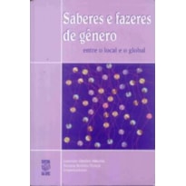 SABERES E FAZERES DE GENERO - ENTREE O LOCAL E O GLOBAL