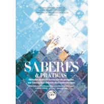 SABERES & PRÁTICAS: MÉTODOS MULTIRREFERENCIAIS DE PESQUISA EM EDUCAÇÃO E DIFUSÃO DO CONHECIMENTO SÉRIE EDUCAÇÃO E DESENVOLVIMENTO HUMANO/REGIONAL CPEDR/UNEB - V. 4, N. 2 - METODOLOGIA