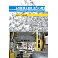 SABERES EM TRÂNSITO: ETNOGRAFIA, LITERATURA, EDUCAÇÃO E MOBILIDADE URBANA