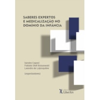 SABERES EXPERTOS E MEDICALIZAÇÃO NO DOMÍNIO DA INFÂNCIA