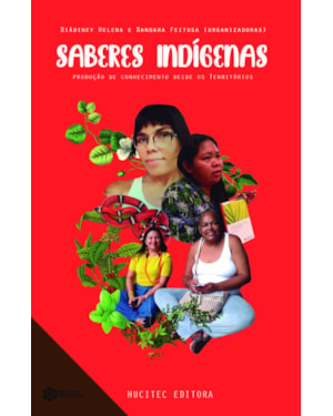 SABERES INDÍGENAS: PRODUÇÃO DE CONHECIMENTO DESDE OS TERRITÓRIOS