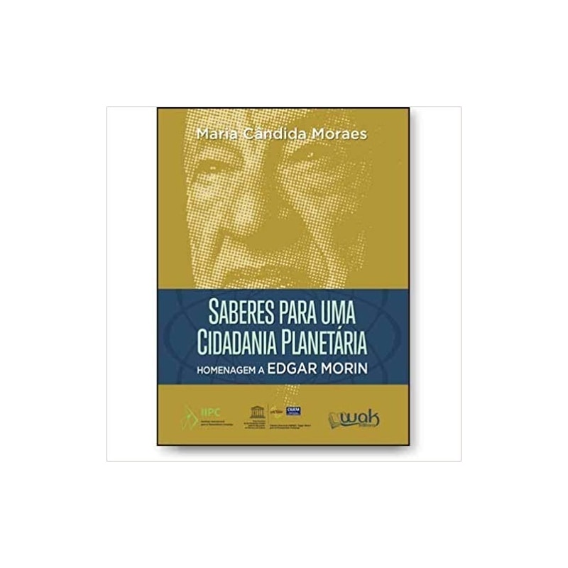 SABERES PARA UMA EDUCAÇÃO PLANETÁRIA HOMENAGEM A EDGAR MORIN
