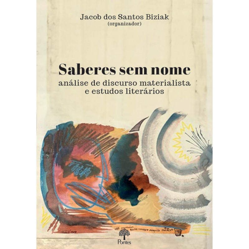 SABERES SEM NOME - ANÁLISE DE DISCURSO MATERIALISTA E ESTUDOS LITERÁRIOS