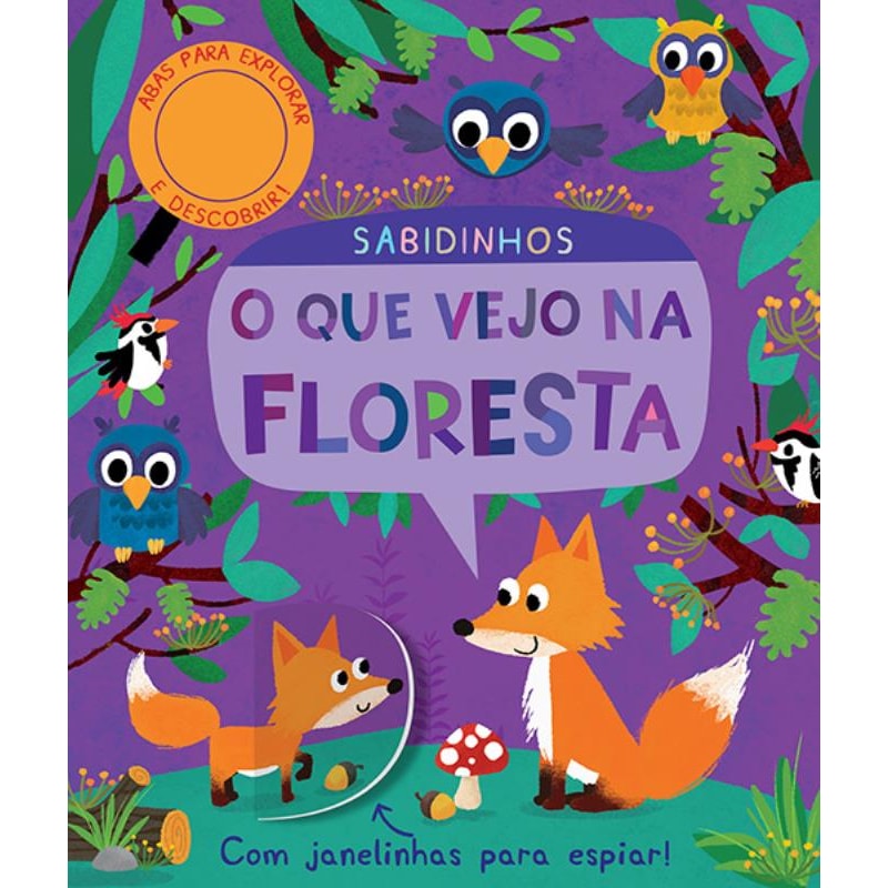 SABIDINHOS : O QUE VEJO NA FLORESTA