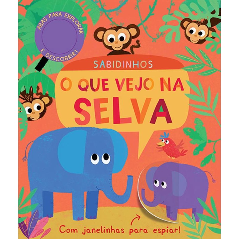 SABIDINHOS : O QUE VEJO NA SELVA