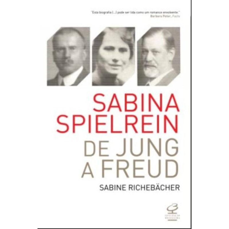 SABINA SPIELREIN: DE JUNG A FREUD: DE JUNG A FREUD