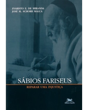 SÁBIOS FARISEUS: REPARAR UMA INJUSTIÇA