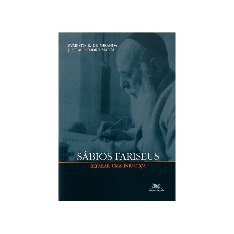 SÁBIOS FARISEUS: REPARAR UMA INJUSTIÇA