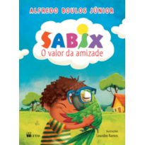 Sabix - O valor da amizade: O valor da amizade