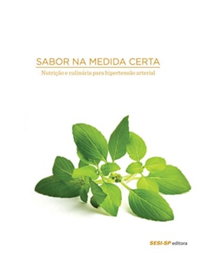 SABOR NA MEDIDA CERTA: NUTRIÇÃO E CULINÁRIA PARA HIPERTENSÃO ARTERIAL