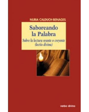 SABOREANDO LA PALABRA - SOBRE LA LECTURA ORANTE O CREYENTE LECTIO DIVINA