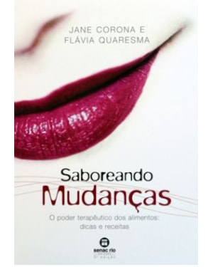SABOREANDO MUDANÇAS: O PODER TERAPÊUTICO DOS ALIMENTOS: DICAS E RECEITAS