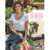 SABOREANDO O RIO - SAVORING RIO - BILINGUE PORTUGUES E INGLES