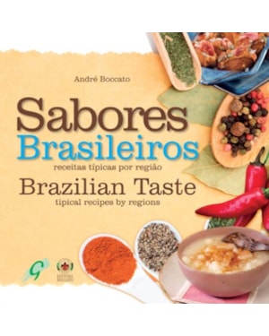Sabores brasileiros : brazilian taste - tipical recipes by regions