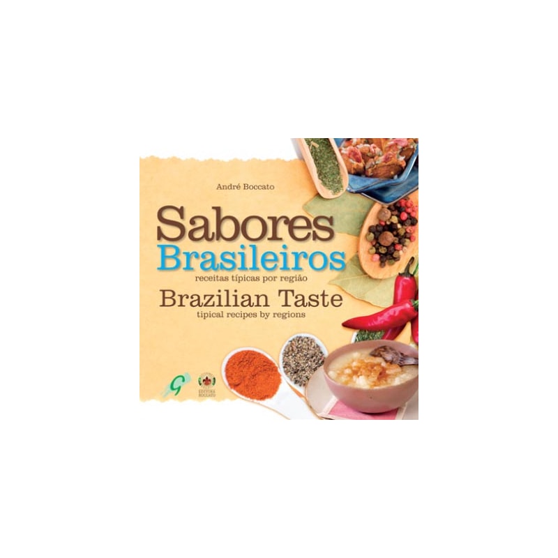 SABORES BRASILEIROS: BRAZILIAN TASTE - TIPICAL RECIPES BY REGIONS