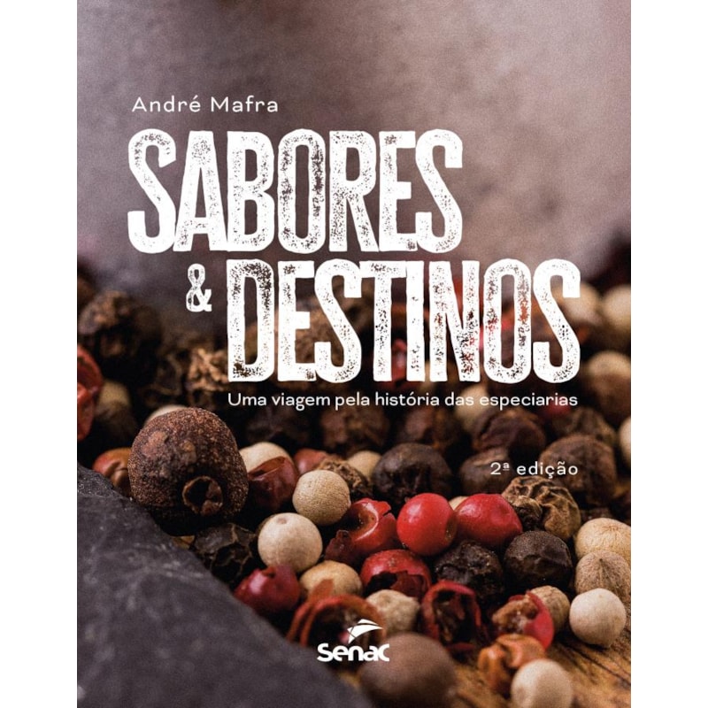 SABORES E DESTINOS:: UMA VIAGEM PELA HISTÓRIA DAS ESPECIARIAS