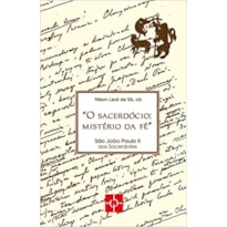 SACERDÓCIO: MISTÉRIO DA FÉ, O 
