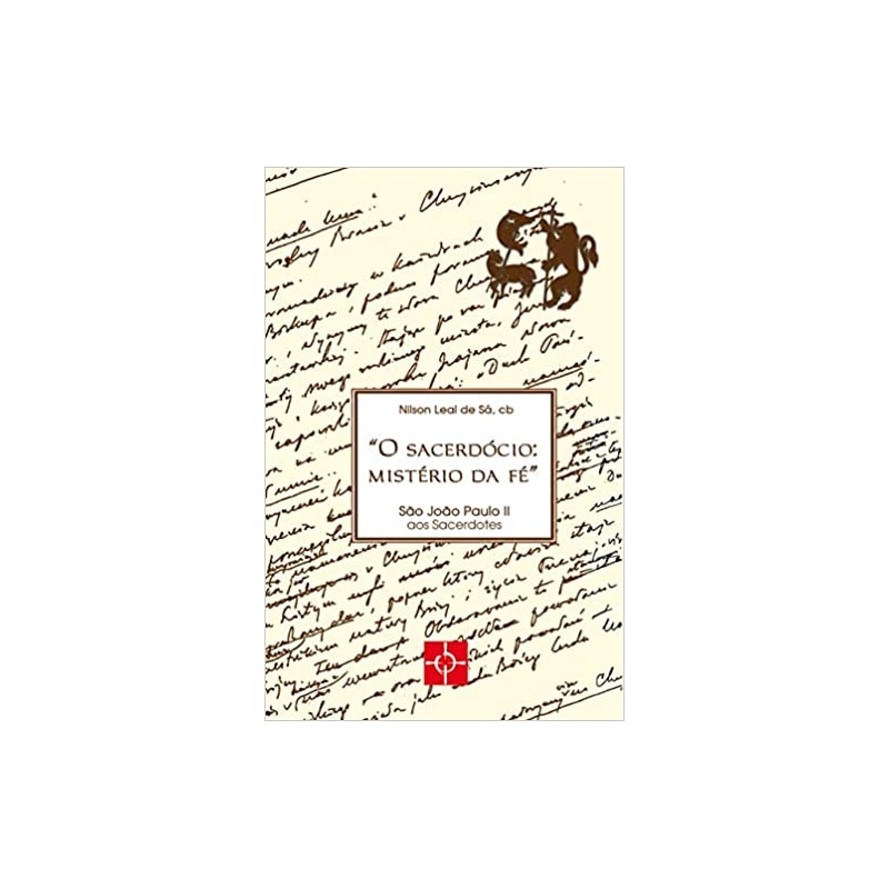 SACERDÓCIO: MISTÉRIO DA FÉ, O 
