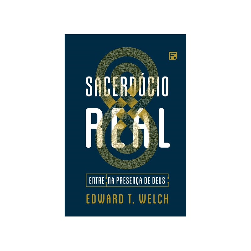 SACERDÓCIO REAL: ENTRE NA PRESENÇA DE DEUS