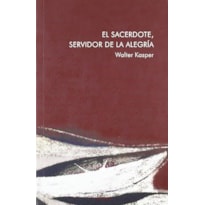 SACERDOTE SERVIDOR DE LA ALEGRIA, EL - 1ª