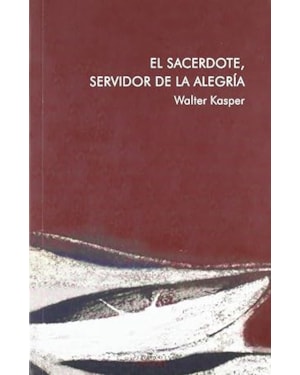 SACERDOTE SERVIDOR DE LA ALEGRIA, EL - 1ª