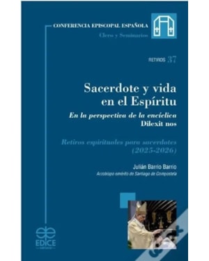 SACERDOTE Y VIDA EN EL ESPÍRITU. RETIROS ESPIRITUALES PARA SACERDOTES (2025-2026)