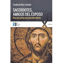 SACERDOTES, AMIGOS DEL ESPOSO: PARA UNA VISION RENOVADA DEL CELIBATO