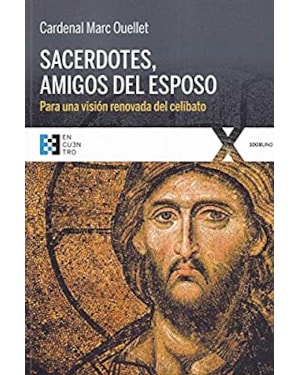 SACERDOTES, AMIGOS DEL ESPOSO: PARA UNA VISION RENOVADA DEL CELIBATO