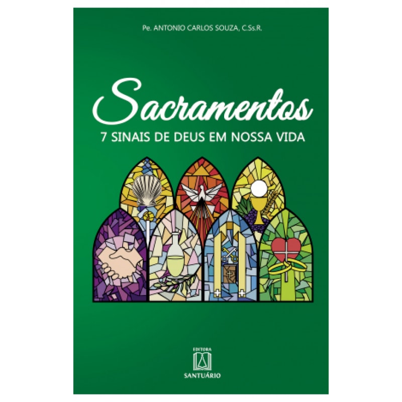 SACRAMENTOS - 7 SINAIS DE DEUS EM NOSSA VIDA