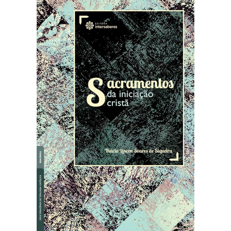 SACRAMENTOS DA INICIAÇÃO CRISTÃ