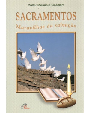 Sacramentos maravilhas da salvação