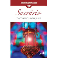 SACRARIO - ENCONTROS COM JESUS