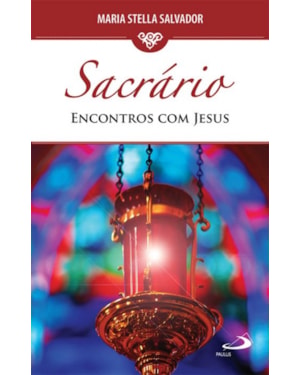 SACRARIO - ENCONTROS COM JESUS