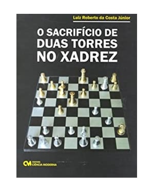 SACRIFICIO DE DUAS TORRES NO XADREZ, O - 1