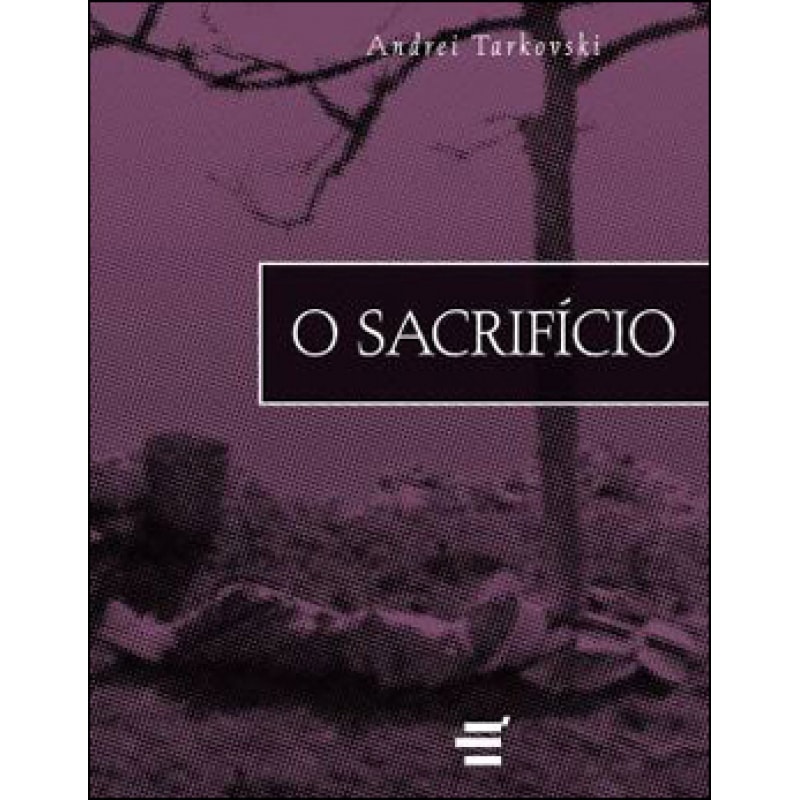 SACRIFÍCIO, O - ROTEIRO