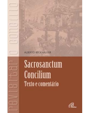 Sacrosanctum concilium: texto e comentário
