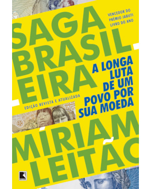SAGA BRASILEIRA: A LONGA LUTA DE UM POVO POR SUA MOEDA
