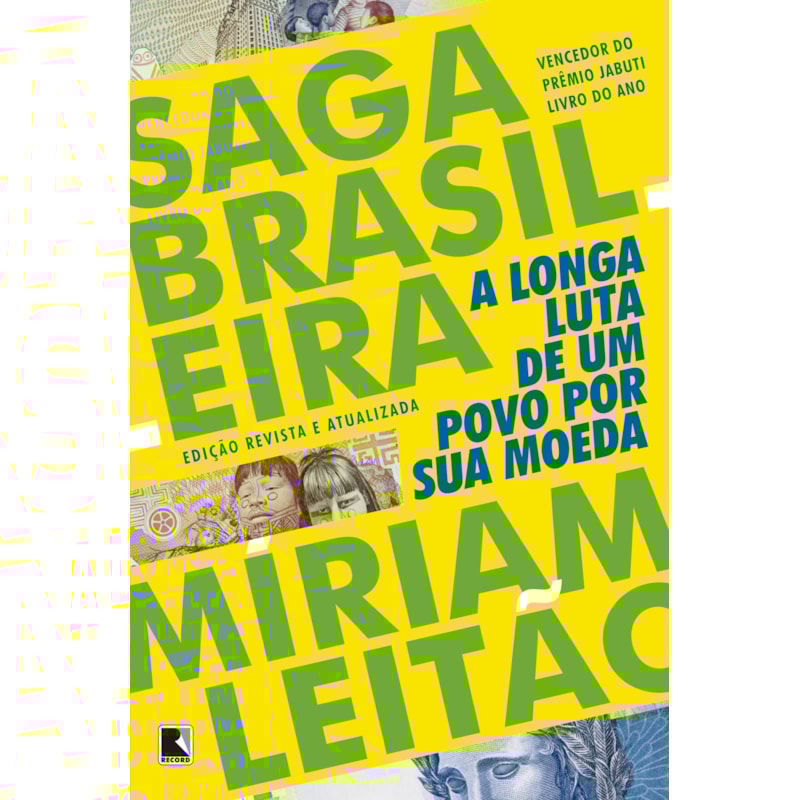 SAGA BRASILEIRA: A LONGA LUTA DE UM POVO POR SUA MOEDA