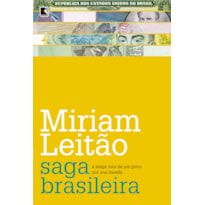 SAGA BRASILEIRA: A LONGA LUTA DE UM POVO POR SUA MOEDA: A LONGA LUTA DE UM POVO POR SUA MOEDA