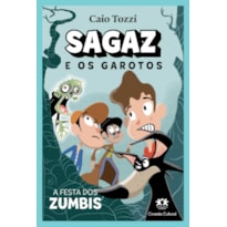 SAGAZ E OS GAROTOS - A FESTA DOS ZUMBIS