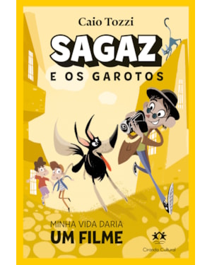 SAGAZ E OS GAROTOS - MINHA VIDA DARIA UM FILME